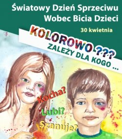 Plakat Światowy Dzień Sprzeciwu Wobec Bicia Dzieci.