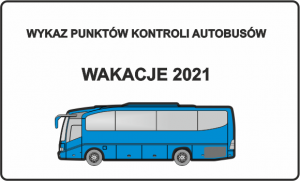 Wykaz punktów kontroli autobusów - wakacje 2021
Zapewnienie bezpieczeństwa dzieciom i młodzieży podczas wakacji jest priorytetem polskiej Policji. Ważnym elementem troski o bezpieczeństwo są kontrole autobusów wiozących je na letni wypoczynek.