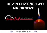 &quot;Plakat przedstawia sylwetkę pojazdu i wizerunek znicza oraz treść bezpieczeństwo na drodze. W stopce logo BRD KGP oraz tekst Komenda Główna Policji&quot;