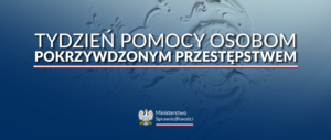 &quot;napis Tydzień Pomocy Osobom Pokrzywdzonym Przestępstwem, poniżej orzeł w koronie i napis Ministerstwo Sprawiedliwości&quot;